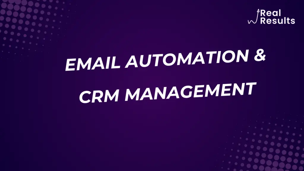 Digital marketing services email automation and crm management real results agency